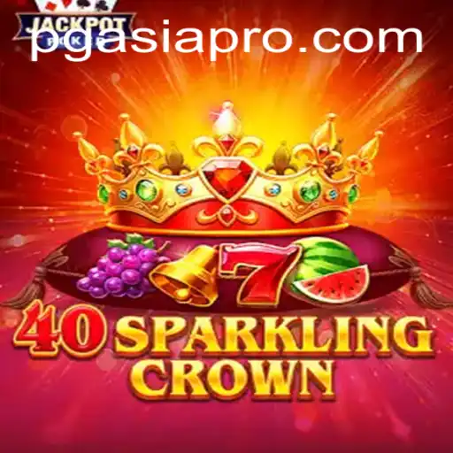 Introducing 40SparklingCrown by pgasia: A New Dimension of Gaming